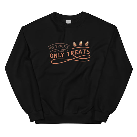 Unisex Sweatshirt No Tricks Only Treats