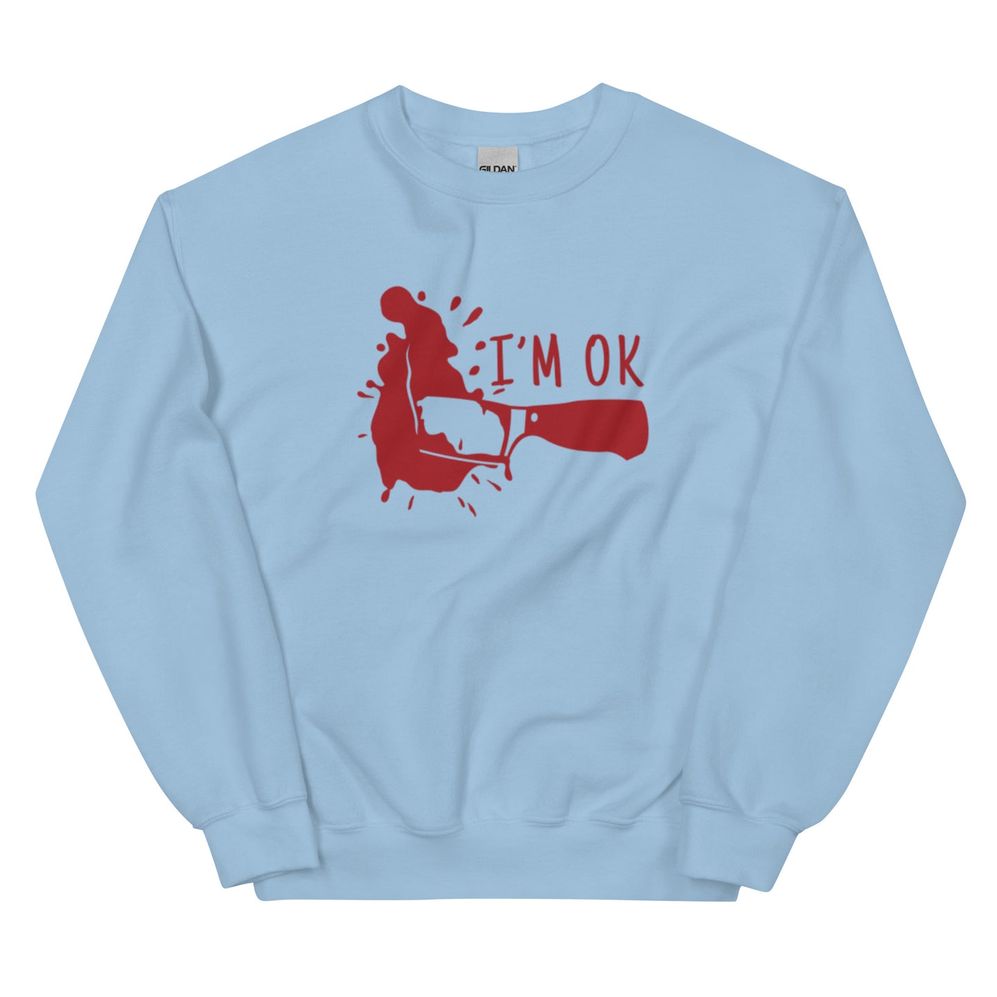 Unisex Sweatshirt I'm Ok